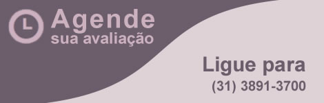 Agende sua avaliação - ligue para (31) 3891-3700