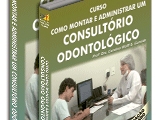 Curso Como Montar e Administrar um Consultório Odontológico